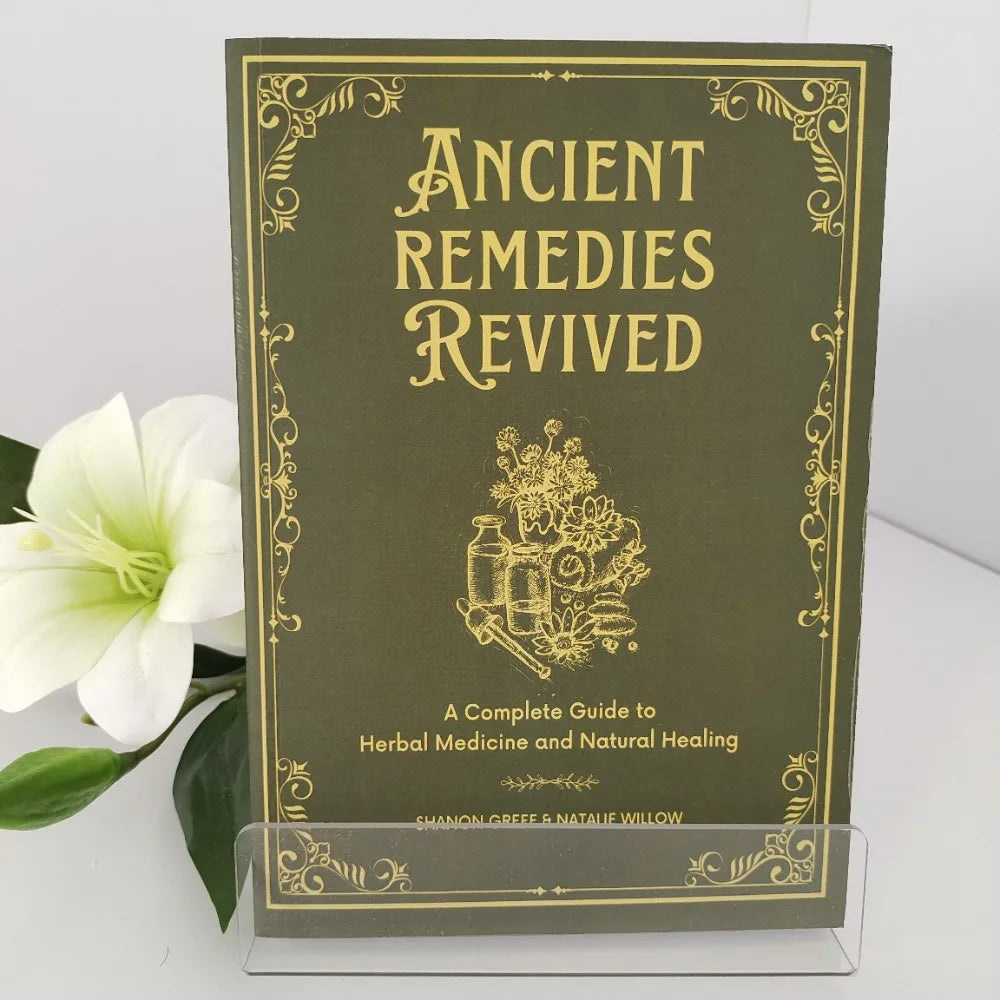 Ancient Remedies Revived | A Modern Guide To Traditional Healing Wisdom From Around The World & Holistic Health