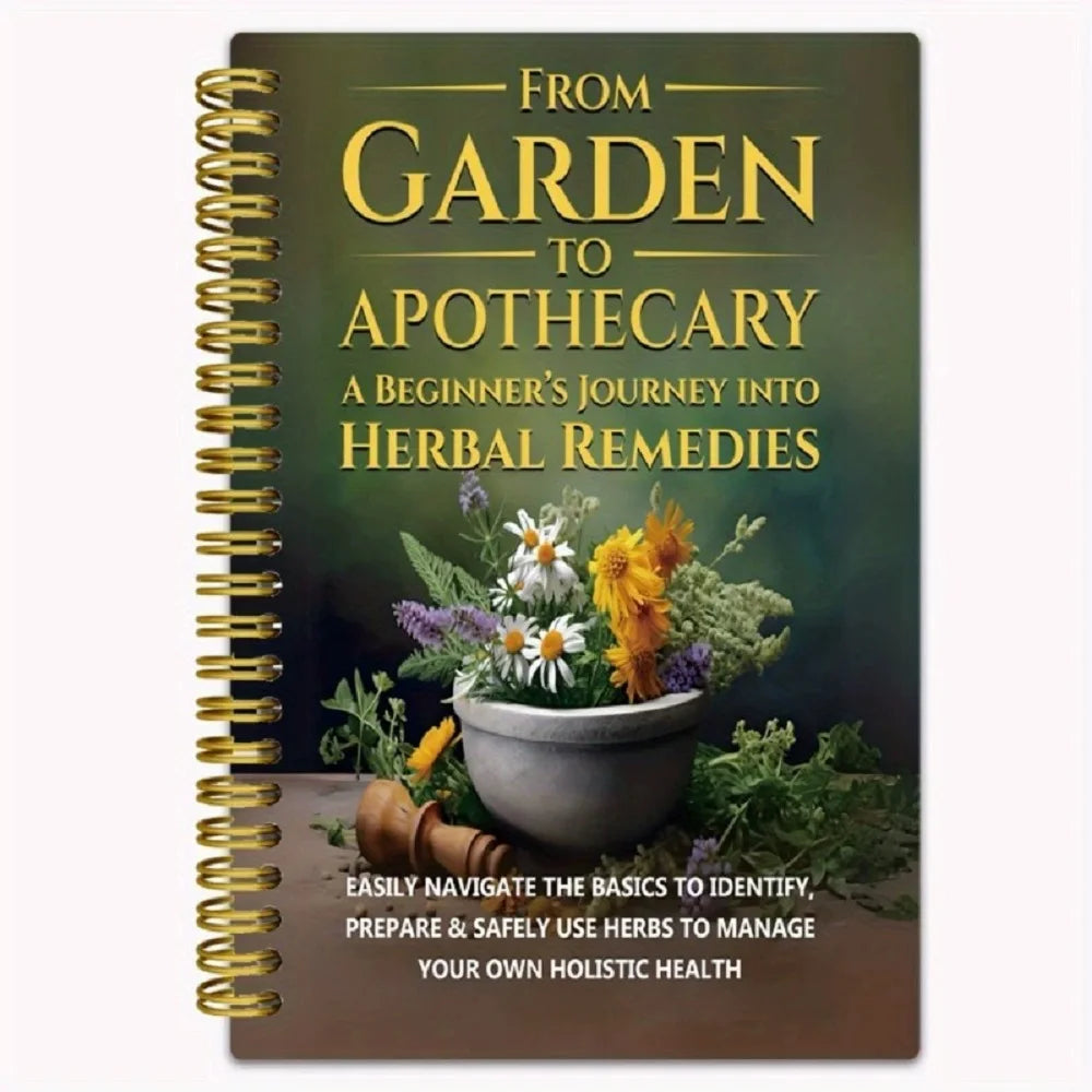 From Garden To Apothecary A Beginner's Journey Into Herbal Remedies  Natural And Herbal Daily Wellness Book