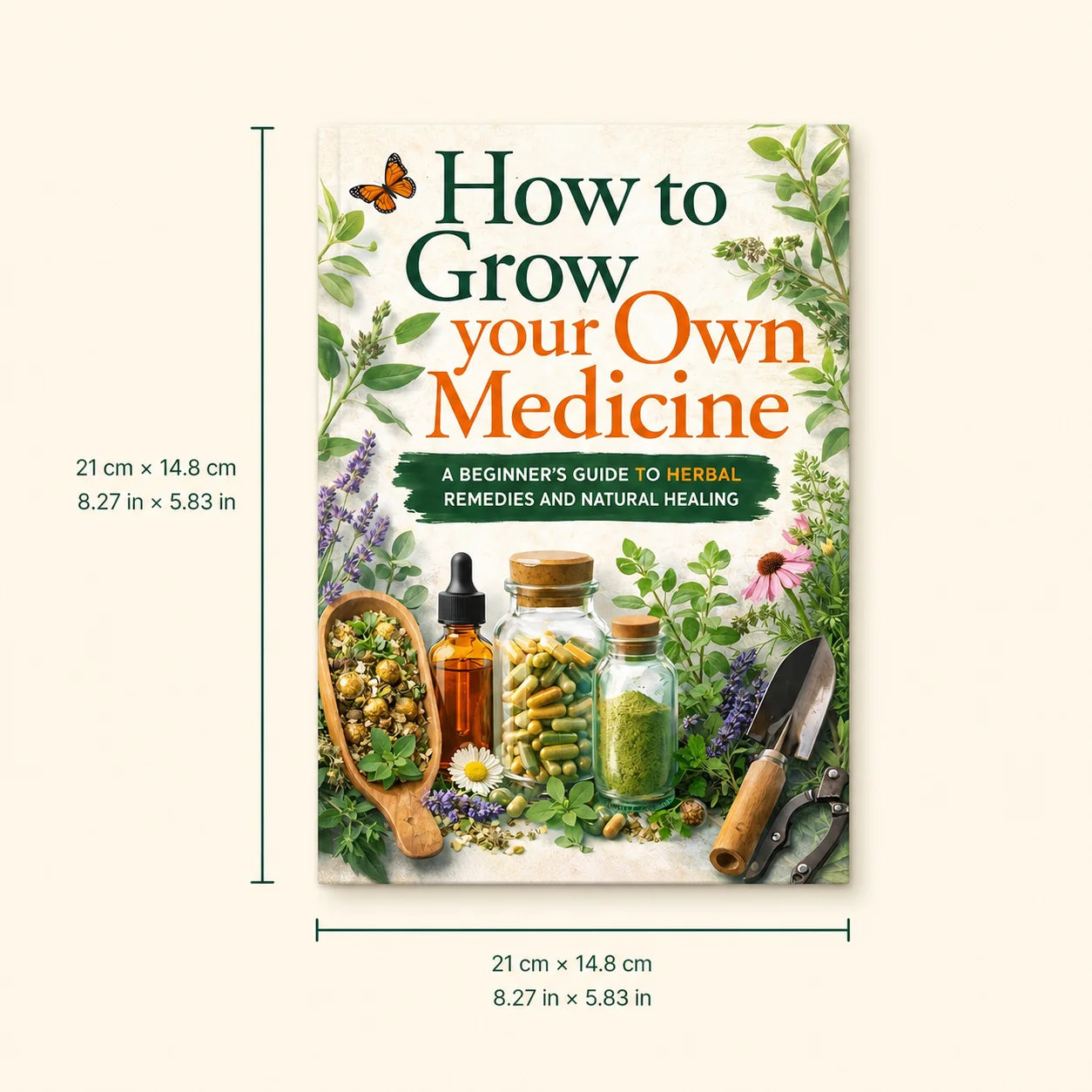 Grow Your Own Medicinal Herbs, Beginner Herbal Medicine Guide with Natural Therapies for Holistic Wellness